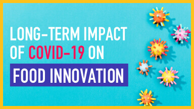 Impact of COVID-19 on food innovation