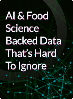 AI & Food Science Backed Data