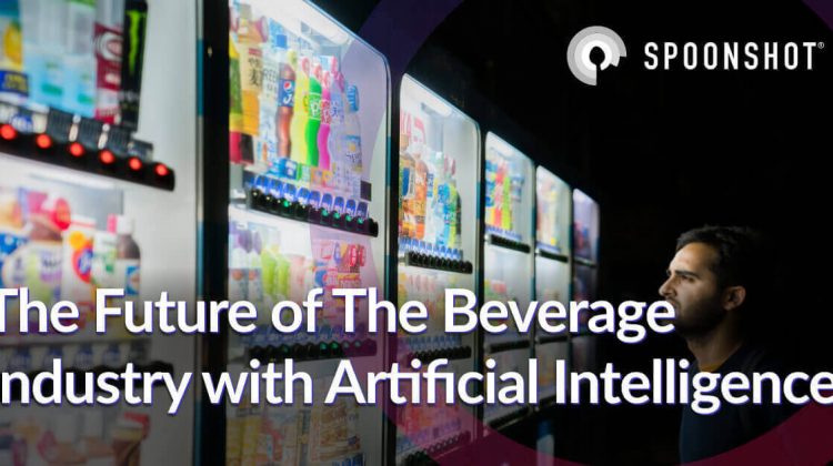 The Future of Beverage Industry with Artificial Intelligence